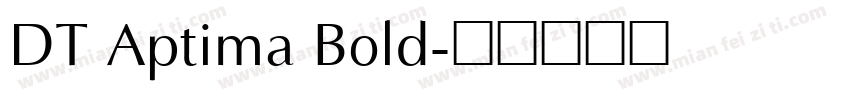 DT Aptima Bold字体转换